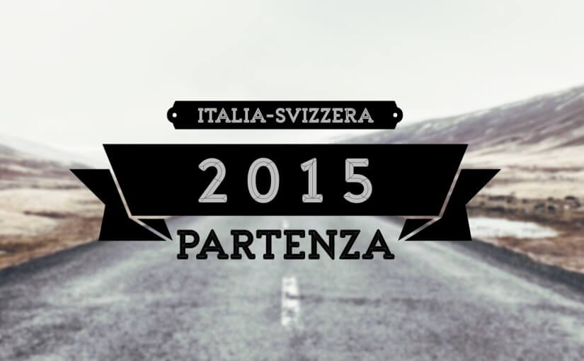 Italia-Svizzera 2015: La Partenza