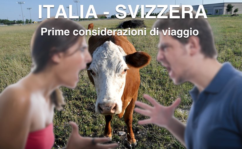 Italia-Svizzera: prime considerazioni sul viaggio